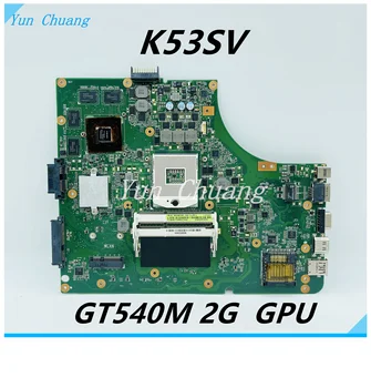 K53SV Anakart For Asus K53SM K53SC K53SJ K53S A53S K53SV Laptop anakart HM65 GT540M 2G GPU DDR3 %100 % test çalışma